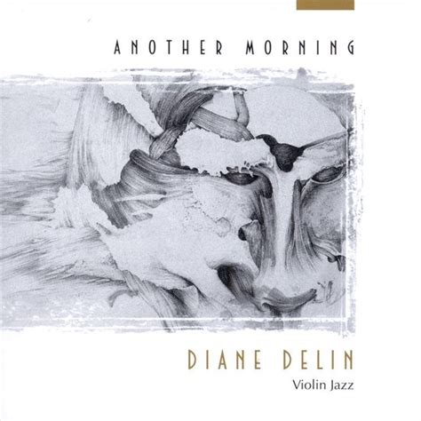 Diane Delin - Another Morning