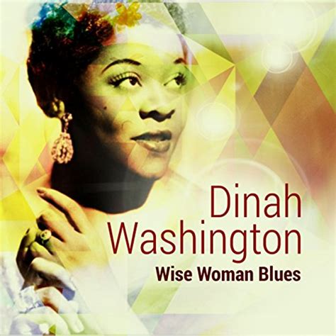 Dinah Washington - Wise Woman Blues