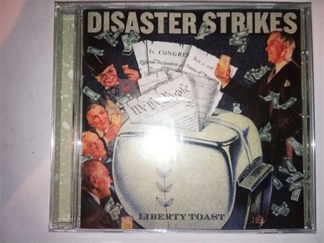 Disaster Strikes - Liberty Toast