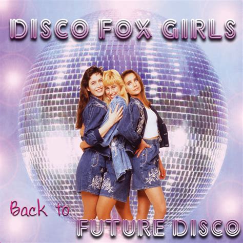 Disco Fox Girls - Back to Future Disco
