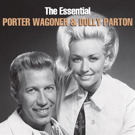 Dolly Parton - The Essential Porter Wagoner and Dolly Parton