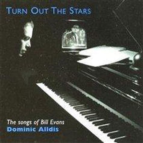Dominic Alldis - Turn Out the Stars: The Songs of Bill Evans