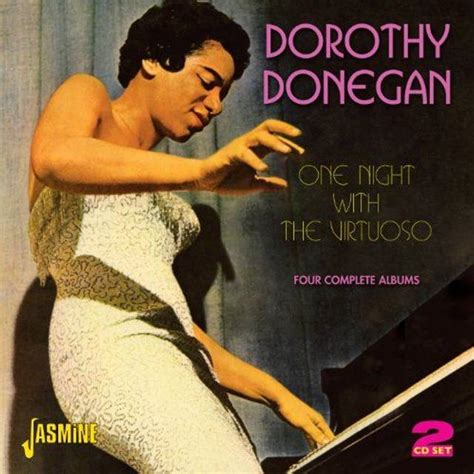 Dorothy Donegan - One Night with the Virtuoso: 4 Complete Albums