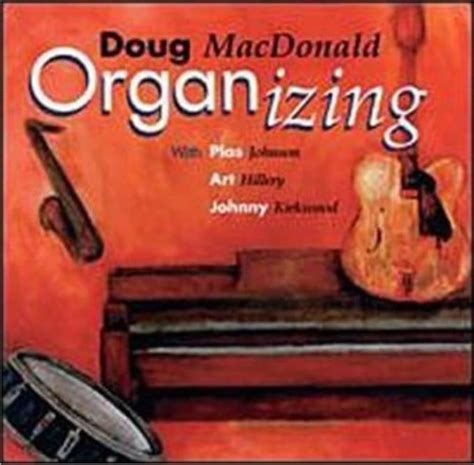Doug MacDonald - Organ-Izing