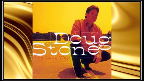 Doug Stone - The Long Way