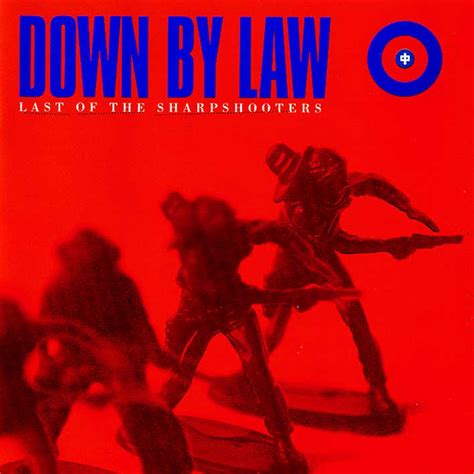 Down by Law - Last of the Sharpshooters