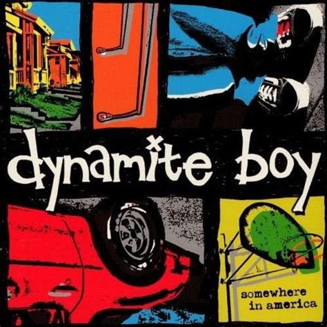 Dynamite Boy - Somewhere in America