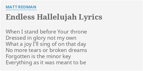 "ENDLESS HALLELUJAH" LYRICS by MATT REDMAN: When I stand …