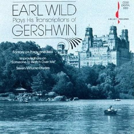 Earl Wild - Earl Wild Plays His Transcriptions of Gershwin