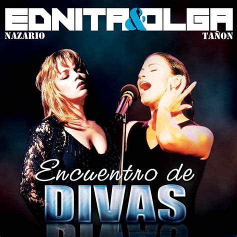 Ednita Nazario - Encuentro de Divas