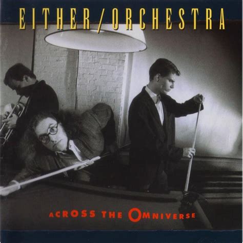 Either/Orchestra - Across the Omniverse