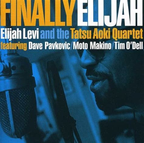 Elijah Levi - Finally Elijah