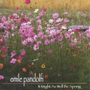 Emile Pandolfi - It Might as Well Be Spring