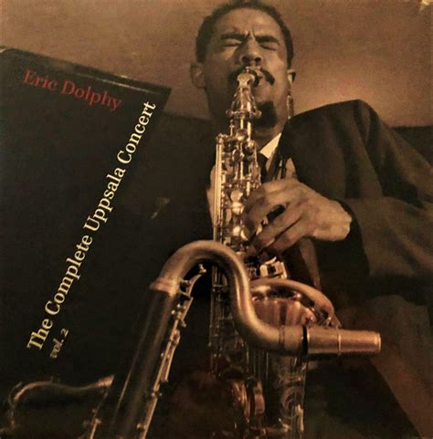 Eric Dolphy - The Complete Uppsala Concert