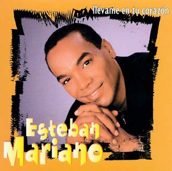 Esteban Mariano - Llevame Tu Corazon