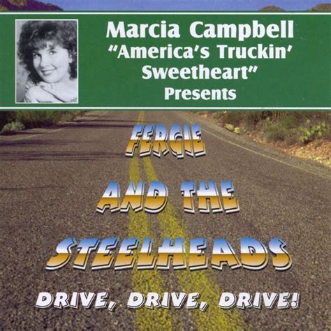 Fergie & The Steelheads - Drive, Drive, Drive