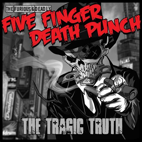Five Finger Death Punch - The Tragic Truth
