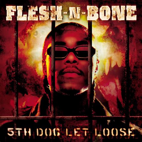 Flesh-N-Bone - 5th Dog Let Loose