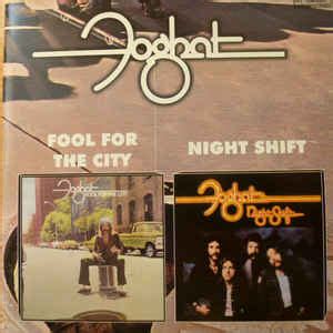 Foghat - Fool for the City/Night Shift