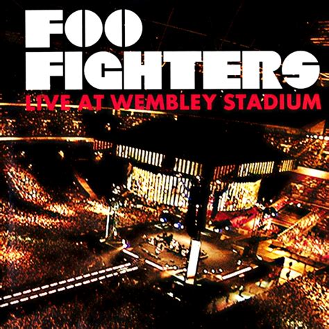 Foo Fighters - Live at Wembley Stadium
