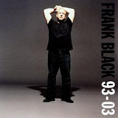 Frank Black - 93-03