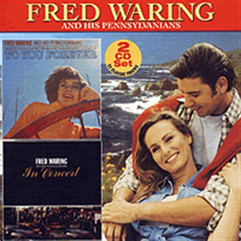 Fred Waring - To You Forever/In Concert