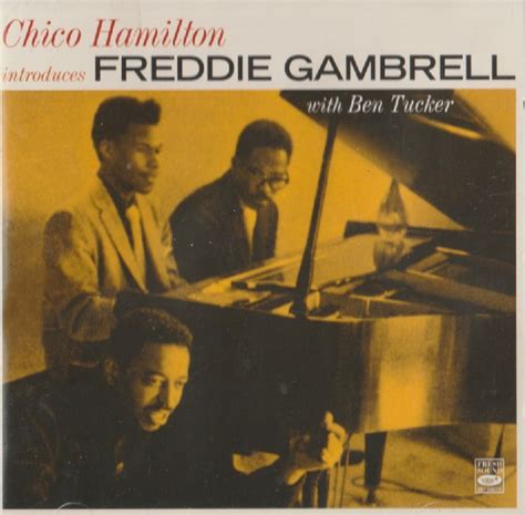 Freddie Gambrell - Chico Hamilton Introduces