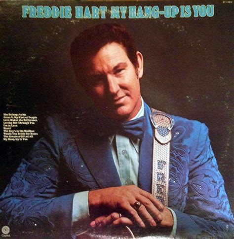 Freddie Hart - My Hang-Up Is You