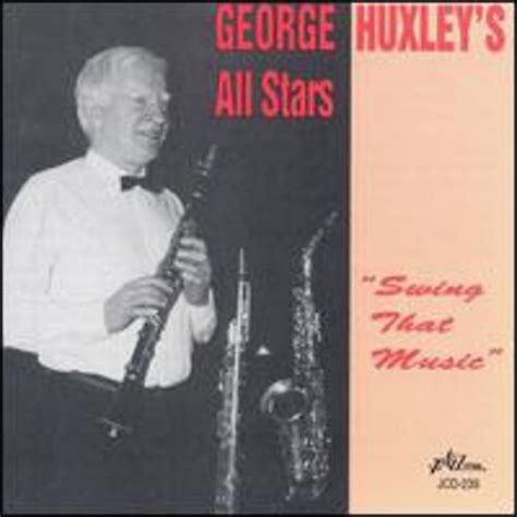 George Huxley - Swing That Music