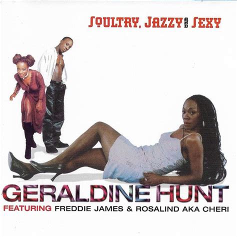 Geraldine Hunt - Soultry Jazzy and Sexy