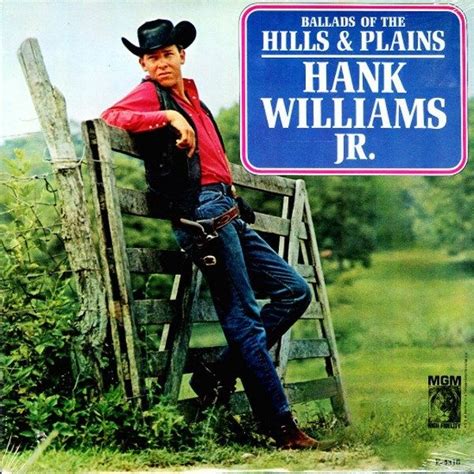 Hank Williams, Jr. - Ballads of the Hills and Plains