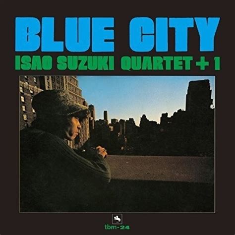 Isao Suzuki - Blue City