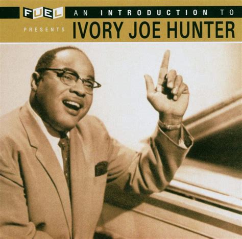 Ivory Joe Hunter - Only the Best of Ivory Joe Hunter