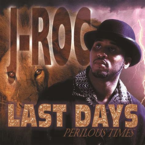 J-Roc - Last Days: Perilous Times, Vol. 2