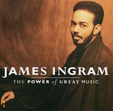 James Ingram - The Greatest Hits: The Power of Great Music