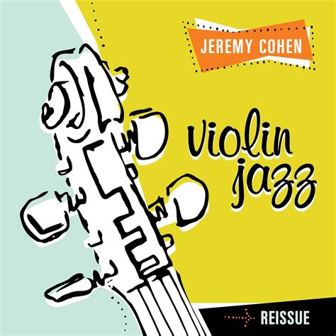 Jeremy Cohen - Jeremy Cohen: Violin Jazz