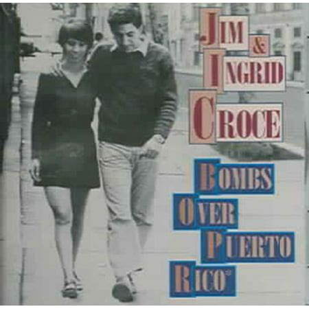 Jim Croce - Bombs over Puerto Rico