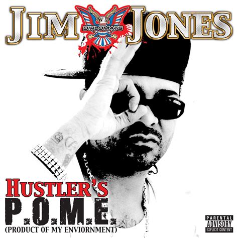 Jim Jones - Hustler's P.O.M.E. (Product of My Environment)