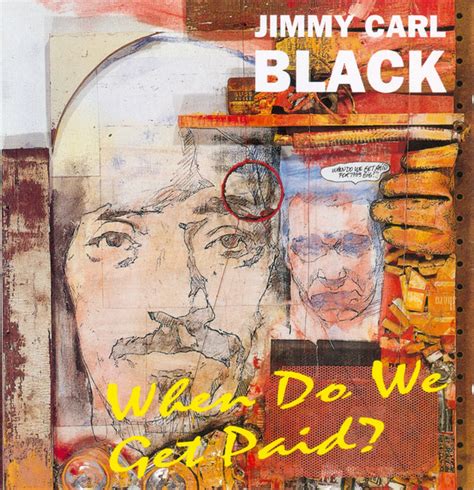 Jimmy Carl Black - When Do We Get Paid?