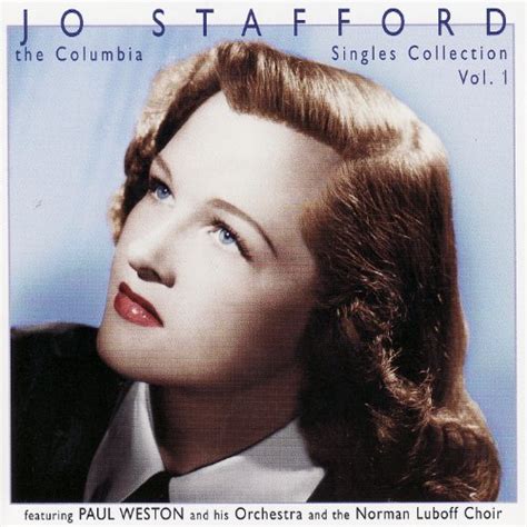Jo Stafford - The Columbia Singles Collection, Vol. 1