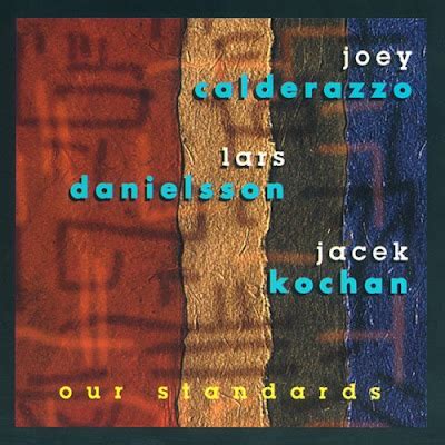 Joey Calderazzo - Our Standards