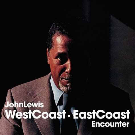 John Lewis - West Coast East Coast Encounter