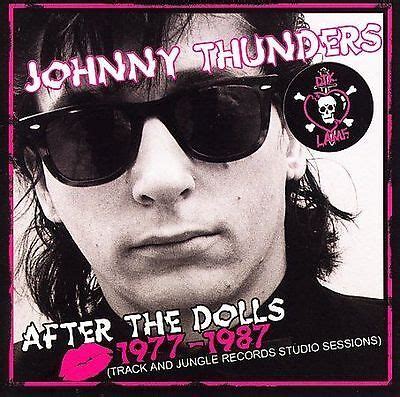Johnny Thunders - After the Dolls: 1977-1987
