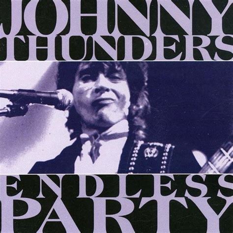 Johnny Thunders - Endless Party