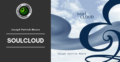 Joseph Patrick Moore - Soul Cloud