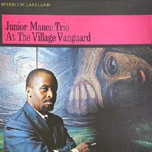 Junior Mance - Junior Mance Trio at the Village Vanguard