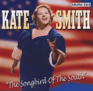 Kate Smith - The Songbird of the South