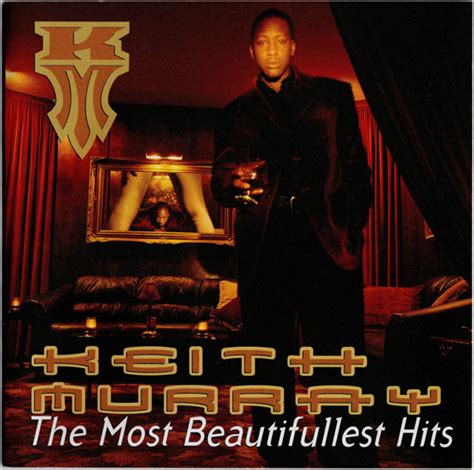 Keith Murray - The Most Beautifullest Hits