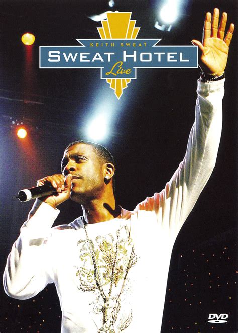 Keith Sweat - Sweat Hotel Live