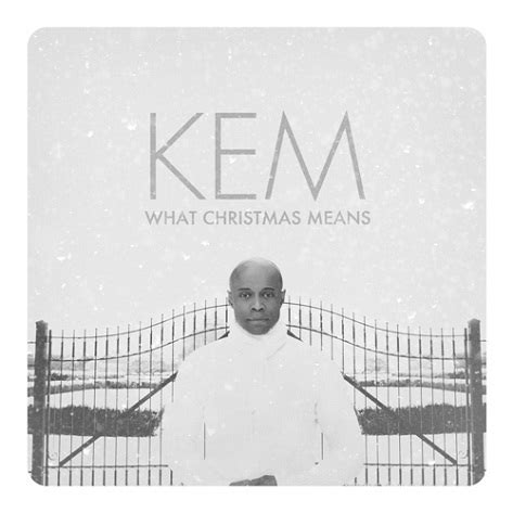 Kem - What Christmas Means